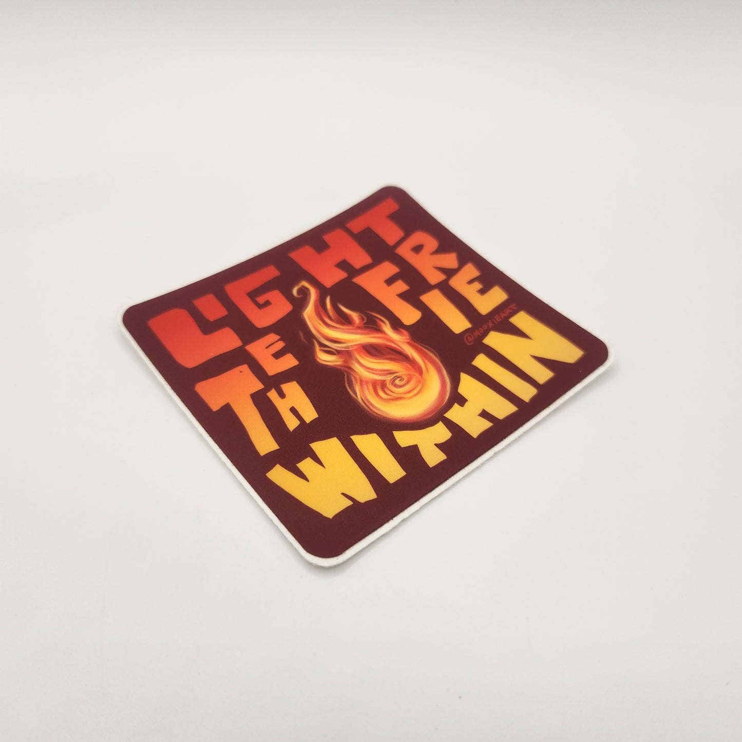 Light The Fire Within Sticker
