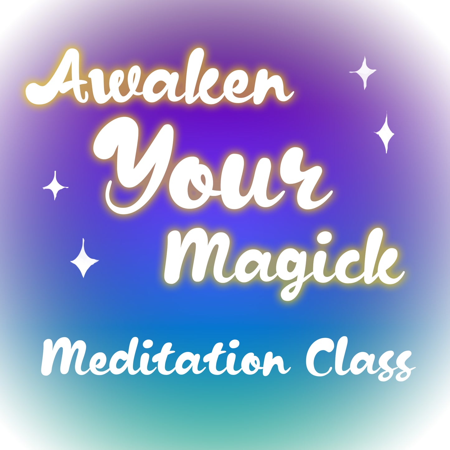 "Awaken Your Magick" Meditation Class