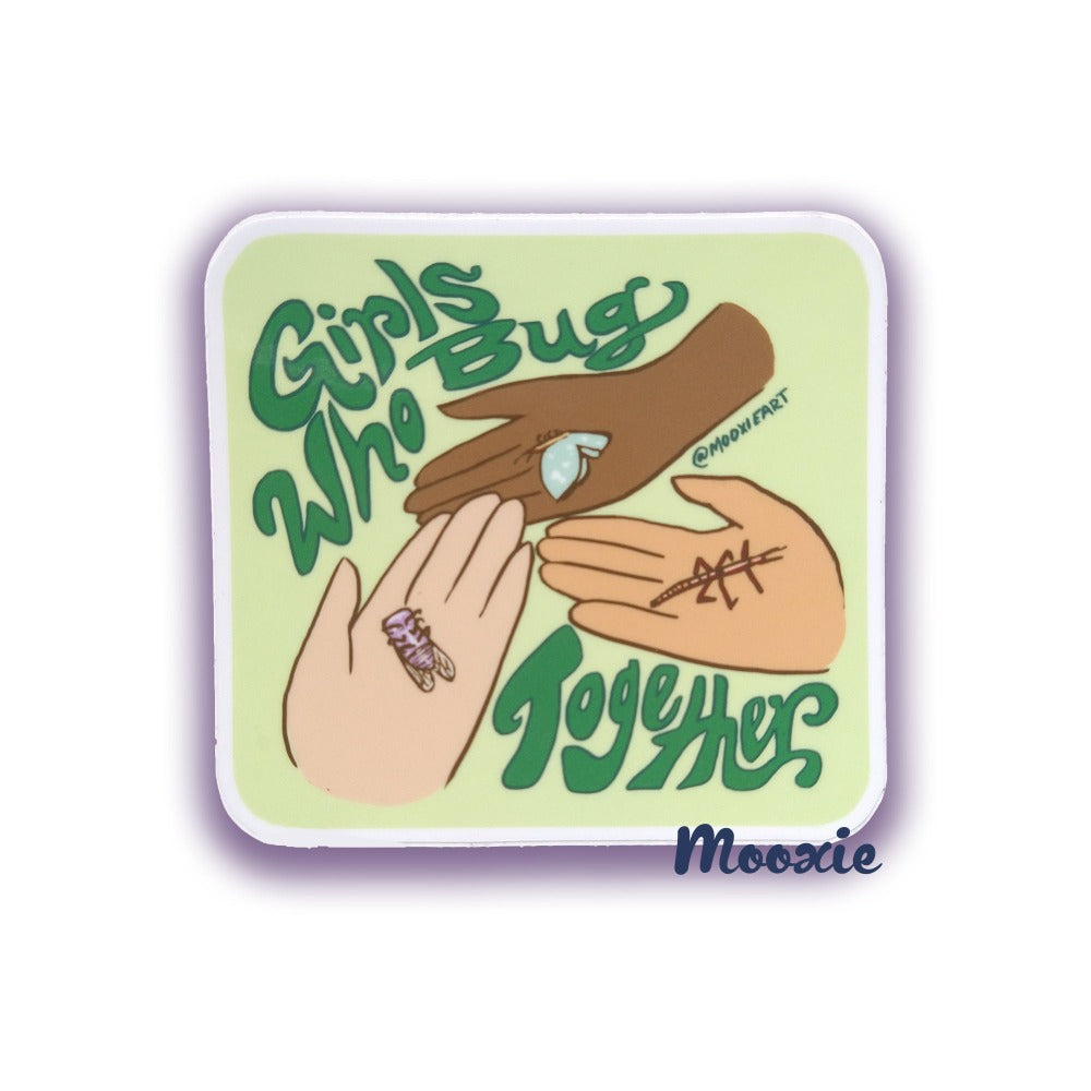 Girls Who Bug Together Sticker